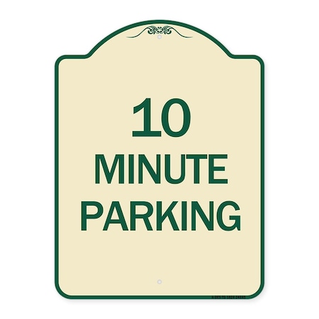 Signmission Designer Series 10 Minute Parking, Tan & Green Heavy-Gauge Aluminum Sign, 24" x 18", TG-1824-24645 A-DES-TG-1824-24645